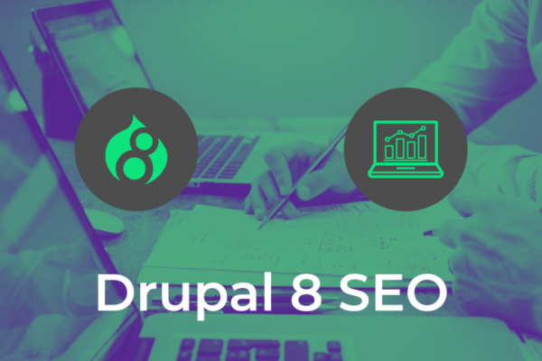 Green and blue image of person working on paper next to a laptop with text overlay of Drupal 8 SEO